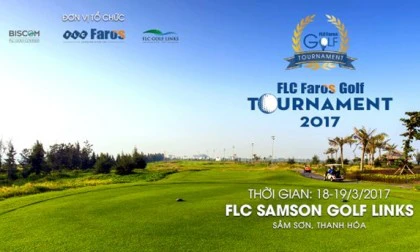 Sắp khởi tranh, FLC Faros Golf Tournament 2017 sẽ có hàng loạt giải thưởng lớn