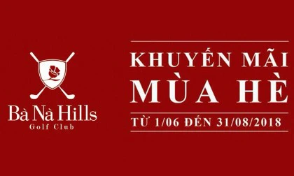 [PROMOTION - BANA HILL] Cập nhật khuyến mại tháng 6-8 sân golf BANA HILL