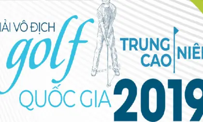 Giải Vô địch golf Trung - Cao niên Quốc gia 2019: Sân chơi giành riêng cho những golfer kỳ cựu