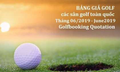 [INTERGOLF - Khuyến mại - PROMOTION] BẢNG GIÁ ĐẶT GIỜ CHƠI GOLF THÁNG 06/2019 - June 2019 InterGolf Booking Quotation