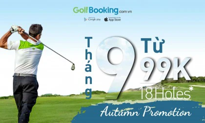 Ưu đãi tháng 9 - Autumn Promotion - 999k/18holes