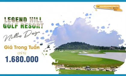 LEGEND HILL GOLF RESORT - Trải nghiệm TWINS GREEN độc đáo