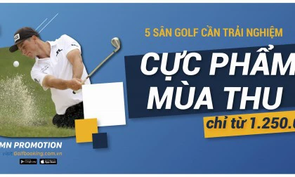5 sân golf cần trải nghiệm mùa thu