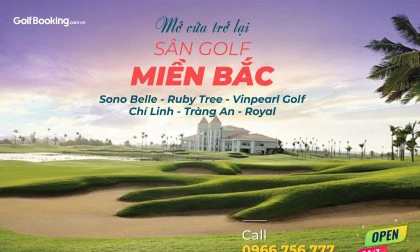 SÂN GOLF MỞ CỬA MIỀN BẮC