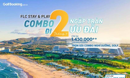 GIẢI PHÁP CHƠI GOLF MÙA HÈ: FLC STAY & PLAY - ƯU ĐÃI THÁNG 7