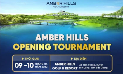 AMBER HILLS GOLF TOURNAMENT Sắp khởi tranh