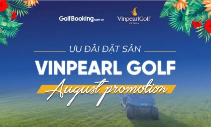 ƯU ĐÃI ĐẶT SÂN TẠI VINPEARL GOLF