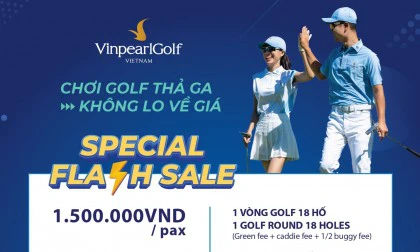 Siêu Flash Sales tại Vinpearl Golf