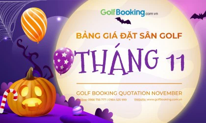 Bảng giá ưu đãi đặt sân golf tháng 11