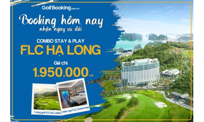 [HOT] COMBO STAY&PLAY FLC HA LONG PROMOTION ONLY 1,950,000 VND