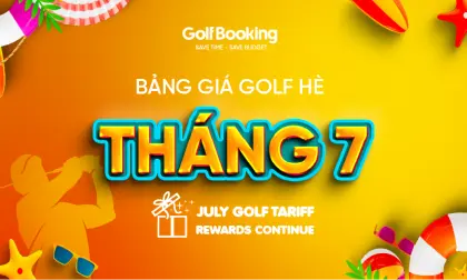 [Mới nhất] Bảng giá dịch vụ golf tháng 7 - Đặt sân Tích điểm đổi quà tặng hấp dẫn