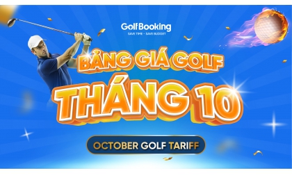 Bảng giá dịch vụ đặt sân golf tháng 10