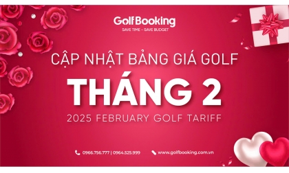 Bảng giá dịch vụ golf tháng 2/2025 - Khai Xuân Phát Tài