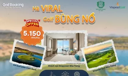 HÈ VIRAL – GOLF BÙNG NỔ!