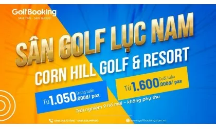 CORN HILL GOLF & RESORT – GIÁ MỚI NHẸ TÚI, DEAL CHẤT KHÓ CƯỠNG!