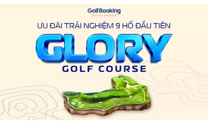 Glory Golf Club – Sân golf mới tại Thái Nguyên với giá trải nghiệm hấp dẫn