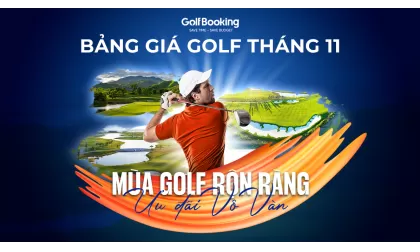 Bảng giá dịch vụ golf tháng 11/2025