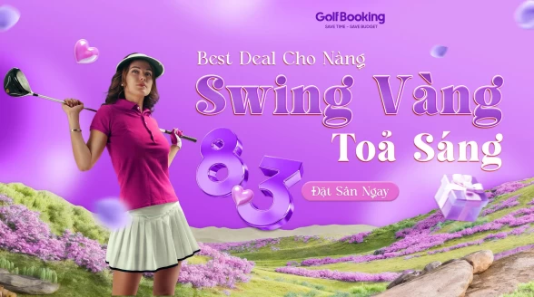 Tổng Hợp Ưu Đãi Golf 8/3: Đặc Quyền Cho Lady Golfers | Golf Booking 2026