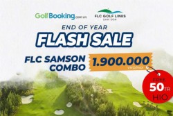  FLASH SALE - EXTREMELY CHILL GOLF AT FLC SAM SON